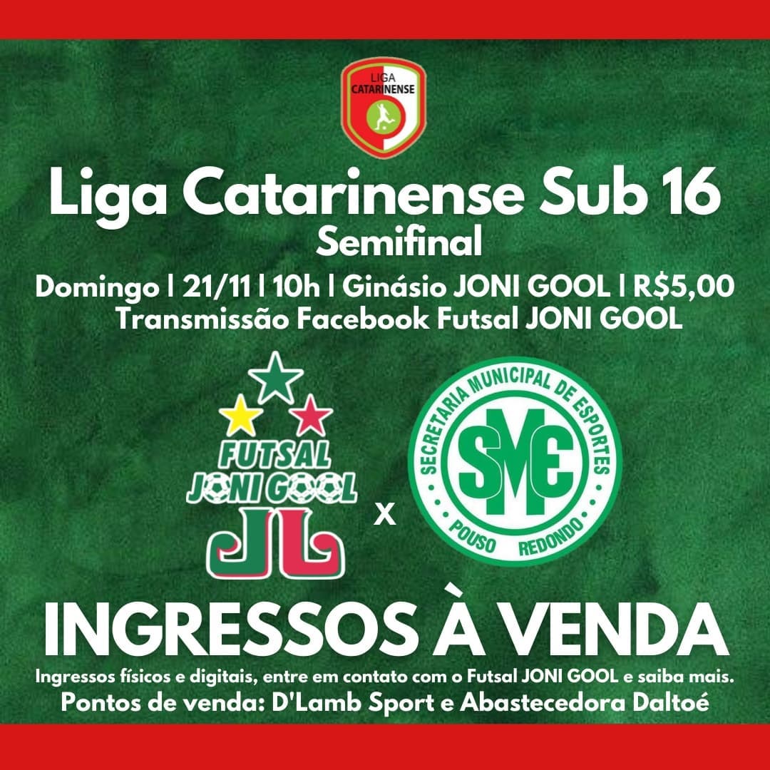 Semifinal da Liga Catarinense Sub 16, no Ginásio JONI GOOL