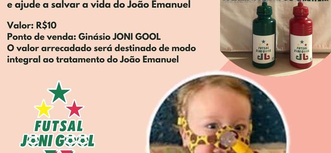 Campanha Solidária JONI GOOL em prol da cura do João Emanuel