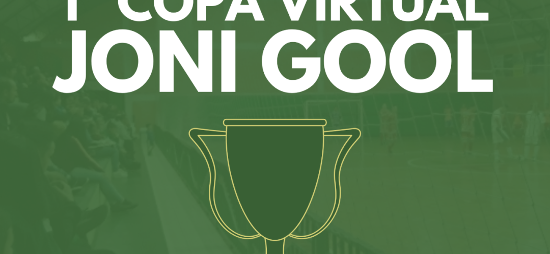 Vem aí, 1ª Copa Virtual JONI GOOL